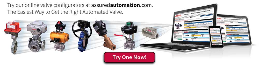 Try our Unique Actuated Valve Assembly Configurators